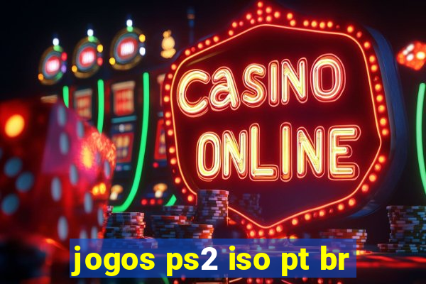 jogos ps2 iso pt br